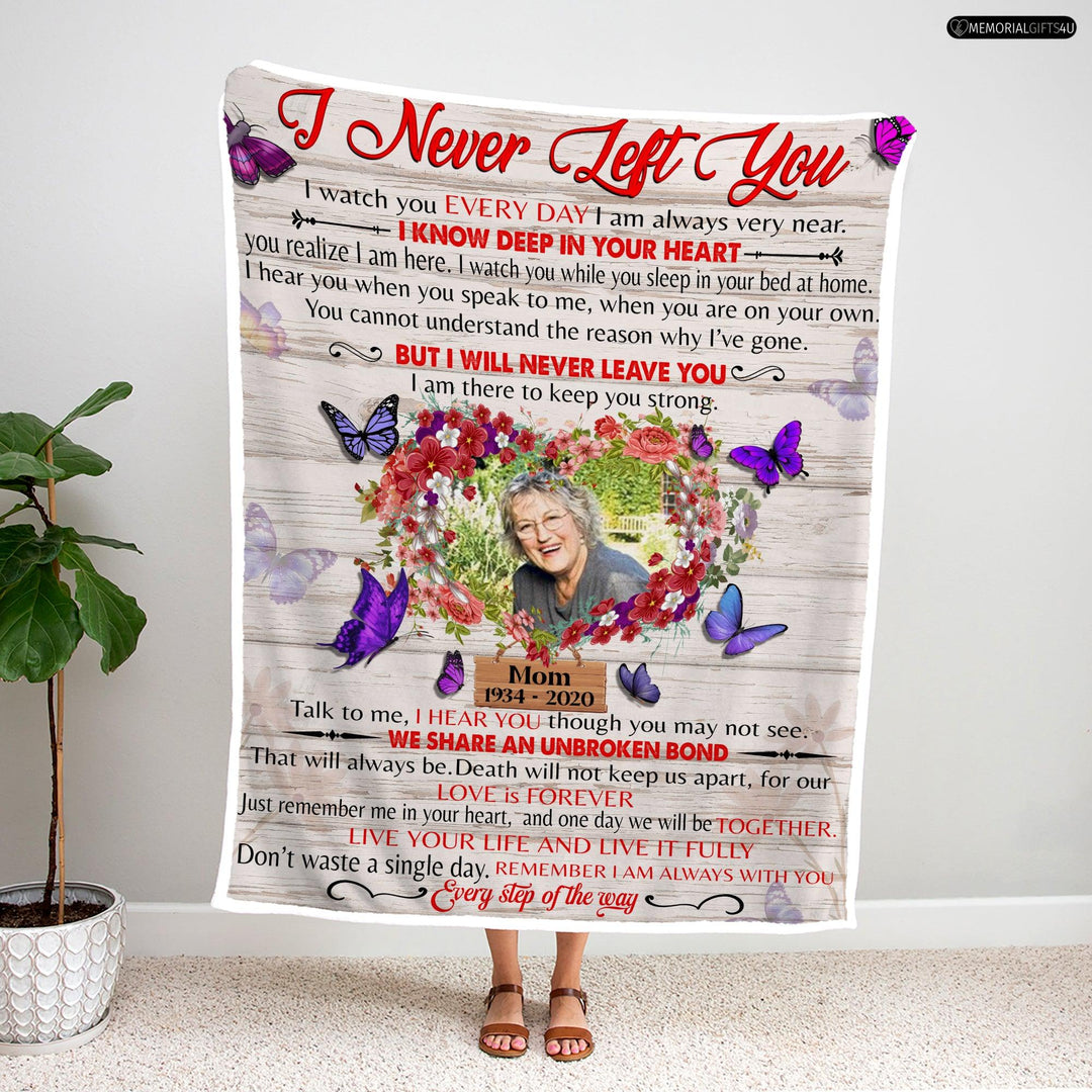 I Never Left You - Personalized In Loving Memory Gifts For Loss Of Mother Fleece Blanket
