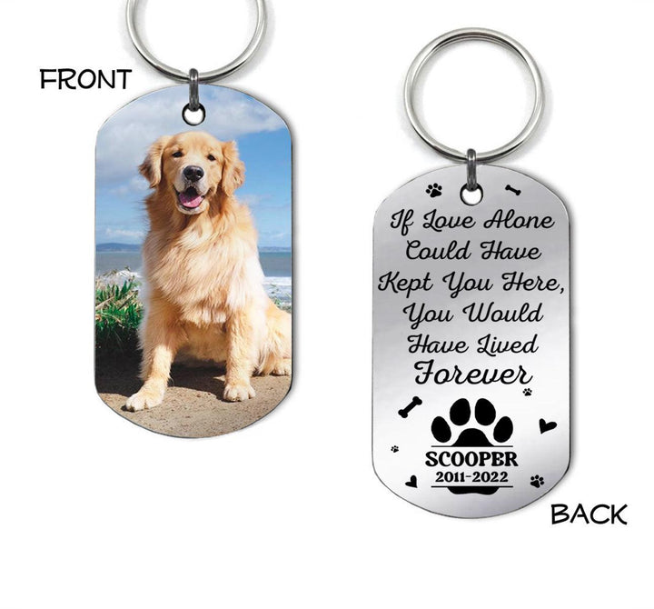If Love Alone Could Have Kept You Here - Dog Memorial Keychain
