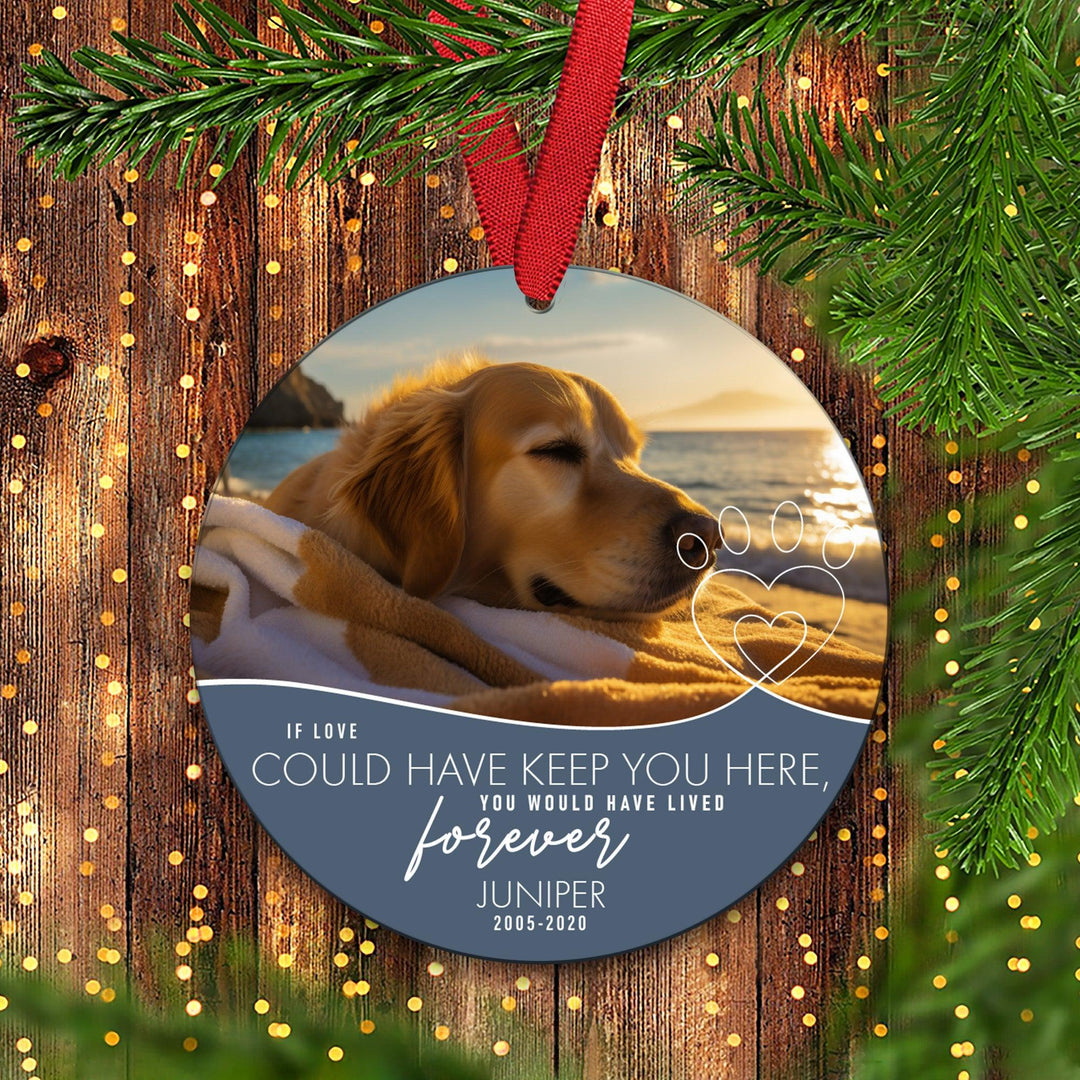 If Love Could Have Kept You Here - Dog Memorial Ornament
