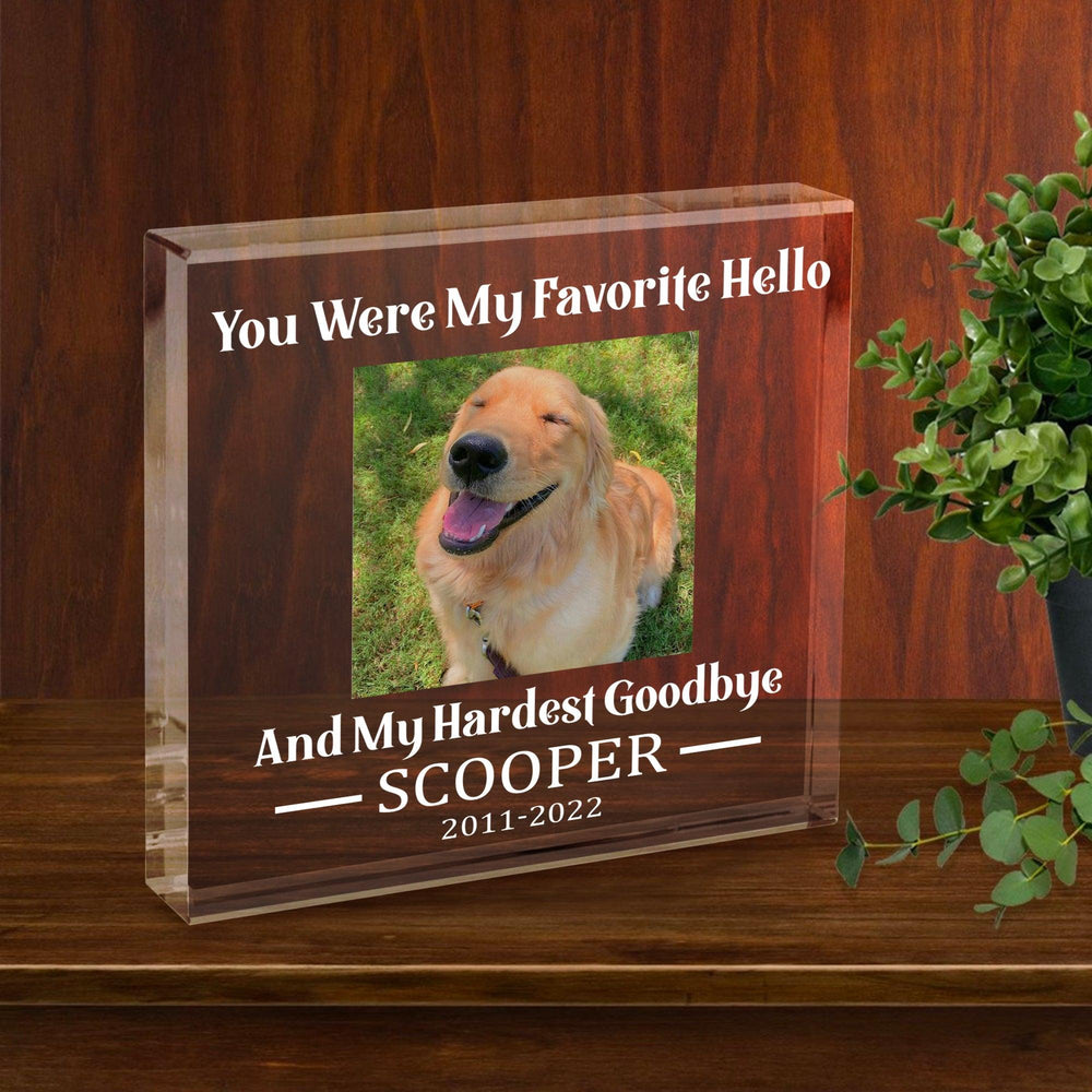My Favorite Hello, And My Hardest Goodbye - Dog Memorial Gifts - Square Acrylic Plaque
