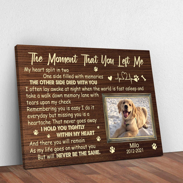 The Moment That You Left Me Poem - Dog Memorial Canvas