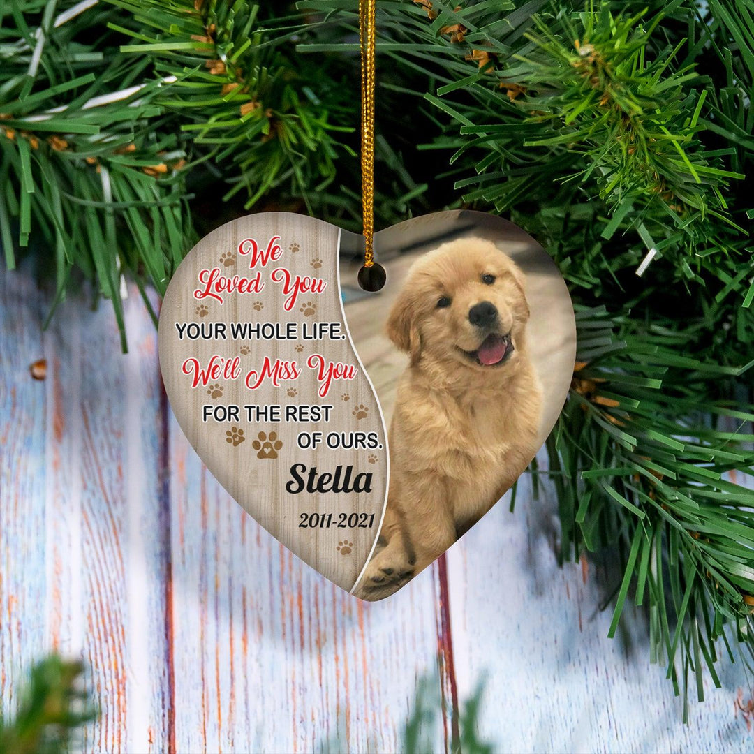 We Loved You Your Whole Life-Dog Memorial Ornament