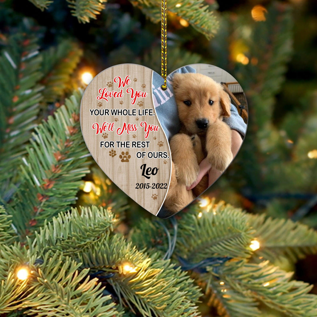 We Loved You Your Whole Life-Dog Memorial Ornament