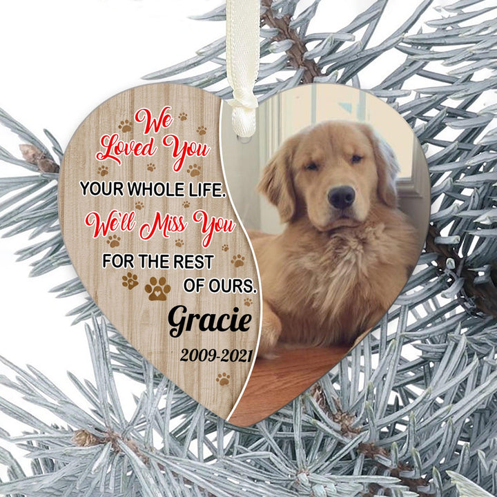 We Loved You Your Whole Life-Dog Memorial Ornament