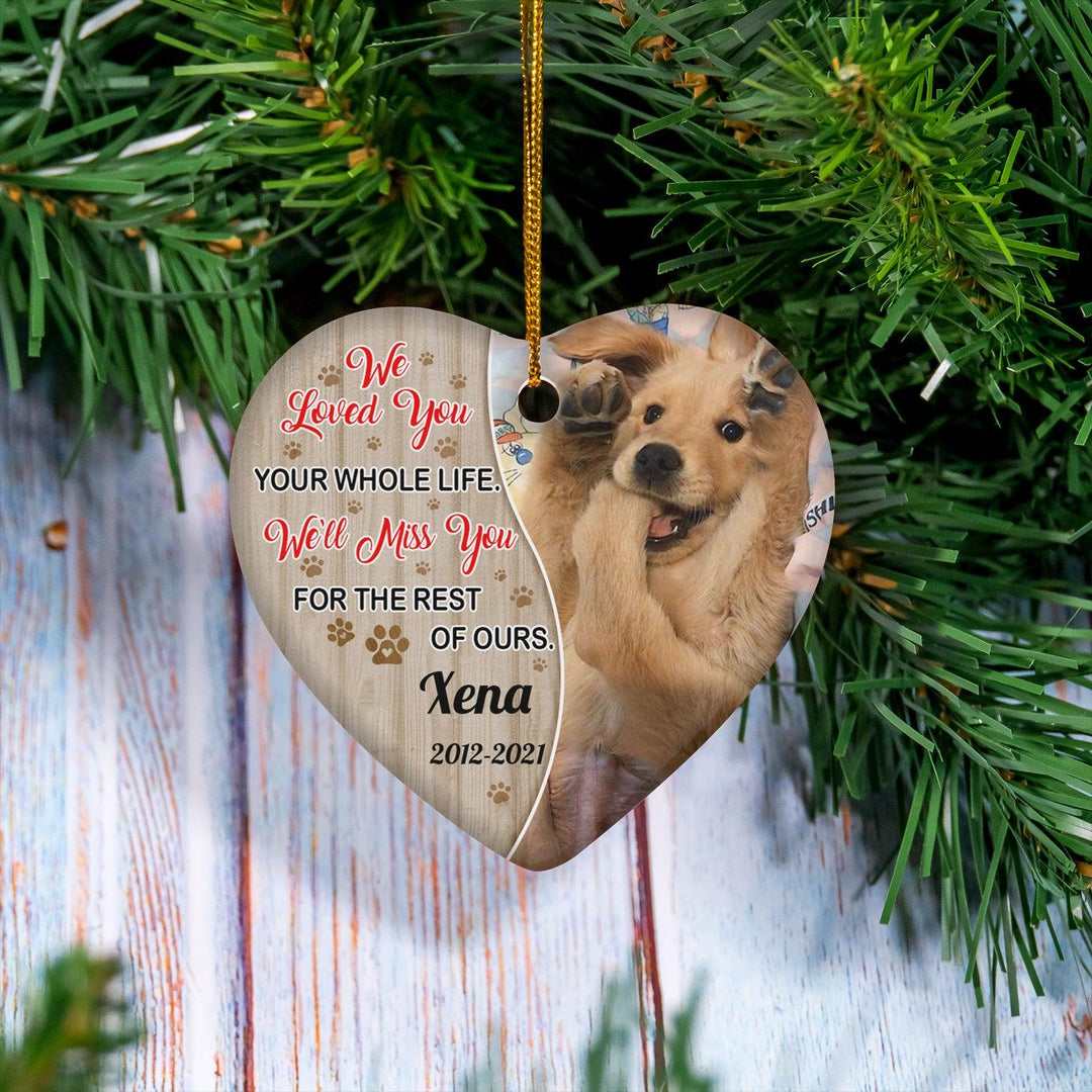 We Loved You Your Whole Life-Dog Memorial Ornament