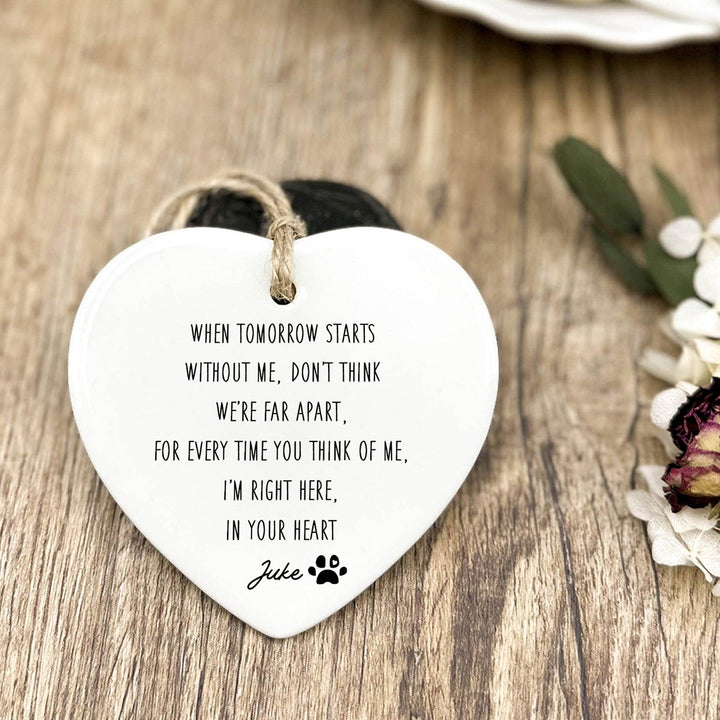When Tomorrow Starts Without Me - Dog Memorial Ornament
