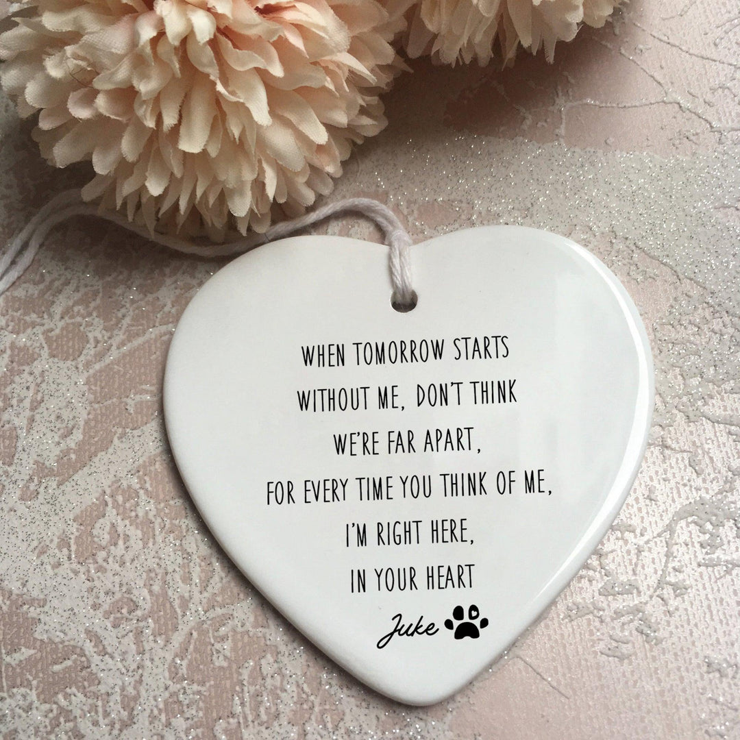 When Tomorrow Starts Without Me - Dog Memorial Ornament