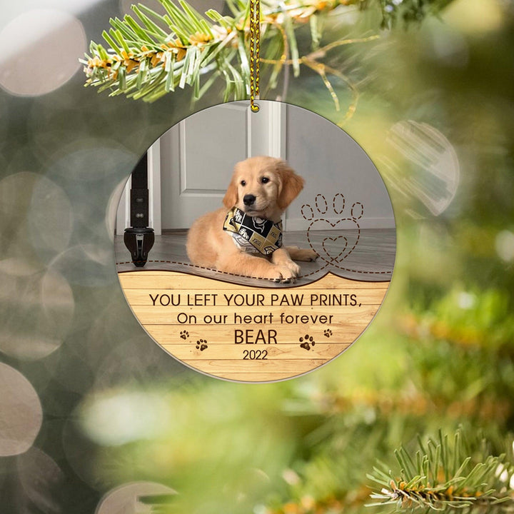 You left your paw prints, On our heart forever - Dog Memorial Ornament
